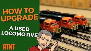 How To Upgrade a Used Model Locomotive
