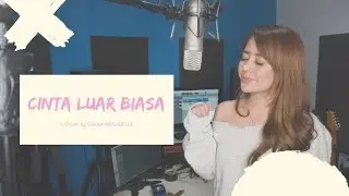 CINTA LUAR BIASA - ANDMESH KAMALENG || FEMALE VERSION || A COVER BY DIANA ANNABELLE