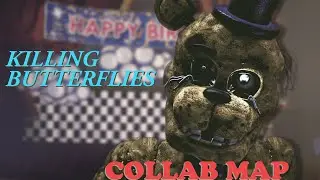 Killing Butterflies - SFM/BLENDER/C4D  - (OPEN) - COLLAB MAP