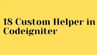18 Custom Helper