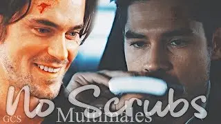 No Scrubs ❖ Multimales