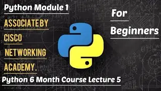 Python Programming Lecture 5|Python Short Course| PCAP Essentials Of Python By Cisco Network Academy