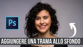 Come AGGIUNGERE UNA TRAMA a uno SFONDO LISCIO E UNIFORME | Tutorial Photoshop