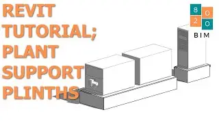 HOW TO MODEL PLANT SUPPORT PLINTHS IN REVIT