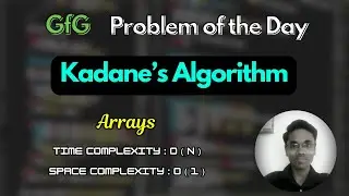 Kadane's Algorithm | GfG Problem of the Day | Arrays