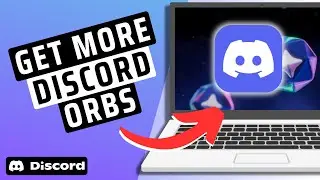 How To Get More Discord Orbs (Every Method)