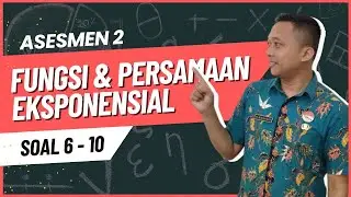 Asesemen 2 : Fungsi dan Persamaan Eksponensial (2/2) #fazanugas
