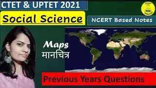 Ch-04|P-2|Maps|मानचित्र|PYQs|Social Science Special|By Ritu Panwar|CTET,UPTET,STETs