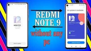 How to downgrade/ upgrade MIUI 12.5 to 12.xx.xx without PC in Redmi Note 9 🤪🤪 || No pc Required