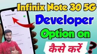 Infinix Note 30 5G me developer option kaise on kare | Infinix Note 30 5G developer option setting