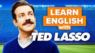 Learn English with TV: Ted Lasso