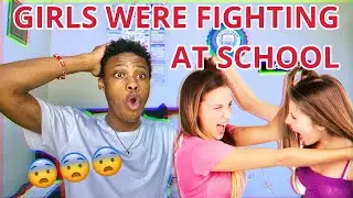 GIRLS WERE FIGHTING AT SCHOOL