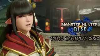 MONSTER HUNTER RISE - Demo Gameplay Video 2022 (PC)  - ARPG/JRPG/Action