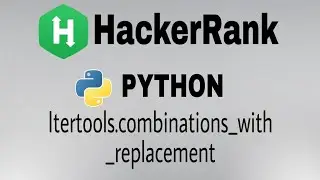 #27: Itertools.combinations_with_replacement() | Hackerrank Python Solution | English Explanation