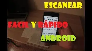 ESCANEAR FÁCIL Y RÁPIDO CON ANDROID