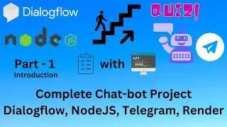 Introduction | Chat-bot using Google Dialogflow | NodeJs Webhook | Deployment | Telegram