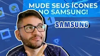 Como mudar os icones do celular da Samsung