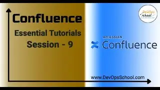 Session - 9 | Confluence Essential Tutorials