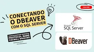 Criando e Configurando a Conexão do DBeaver com o SQL Server