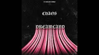 Chaos - DREAMLAND