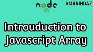 Introduction to Javascript array - Node JS tutorial for beginners