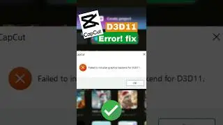 CAP CUT PC D3D11 ERROR FIX | capcut pc 2024 error fix 
