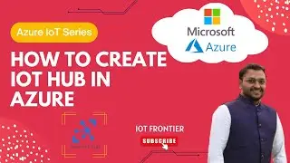 How to Create IoT Hub in Azure portal
