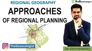 Approaches of Regional Planning-Geoecologist-Dr. Krishnanand