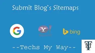 How To Submit Your Blog's Sitemaps To Google, Bing/Yahoo