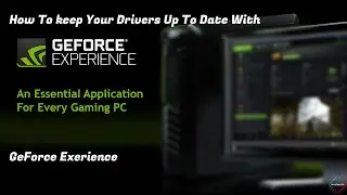 How To Update Your Nvidia GeForce Graphics Card