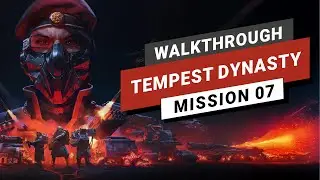 Tempest Rising | Tempest Dynasty - Mission 7 | Walkthrough | No Commentary
