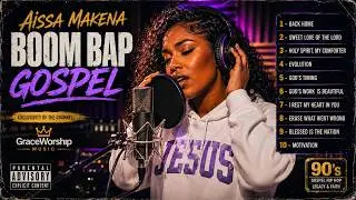 BOOM BAP GOSPEL 🔥 Christian Hip Hop | Gospel Rap | Aissa Makena | GraceWorship Music