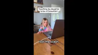 Teaching my daughter how to be a consultant... 😅