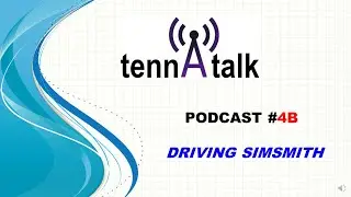 TennaTalk #4B - Driving SimSmith