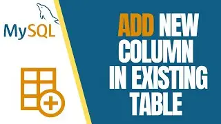 Add new Column in Existing Table in MySQL | ALTER table Command in MySql | Adding Table Columns
