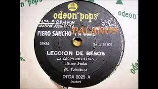 Piero Sancho y su Orquesta - Leccion de Besos (1965)