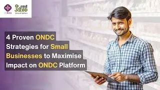 4 Proven ONDC Strategies for Small Businesses to Maximise Impact on ONDC Platform | deAsra Blog