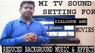 Mi Tv Sound Settings for Dialogue / Best Sound Setting for Mi TV / Mi TV Sound Setting For Movies