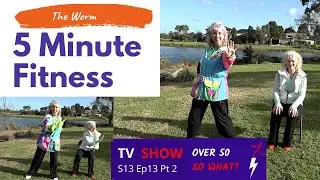 5 Minute Fitness - The Worm Fun fitness after 50, after 60
