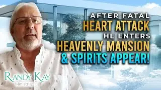Near Death Experience: After Fatal Heart Attack He Enters a Heavenly Mansion & Spirits Appear - EP50