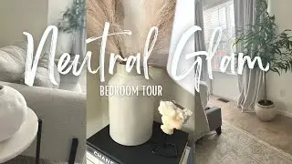 NEUTRAL GLAM BEDROOM TOUR