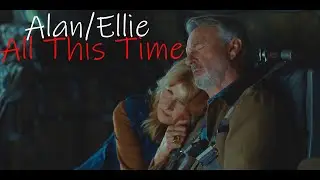 Alan & Ellie - All This Time [Jurassic Park/World]