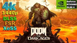 DOOM The Dark Ages | 4k And 1440p | DLSS FSR XeSS Compared