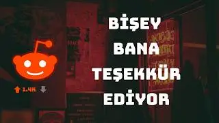 Dairem de  bir varlık bana sürekli teşekkür ediyor - Korku Hikayesi / Reddit Korku Hikayesi