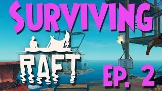 Surviving Raft - A Guide On How To Build The Perfect Kraft Raft Episode 2