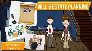 What is a Will? Succession or Estate Planning Basics: A Simple Explanation for Teens and Beginners