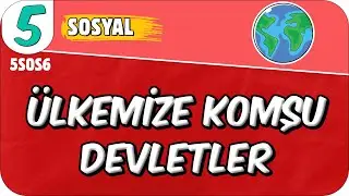 Ülkemize Komşu Devletler 📕 5. Sınıf Sosyal 
