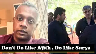 GVM Bold Statement - Don't Do Like Ajith, Do Like Surya