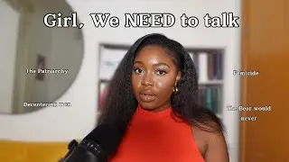 A Needed Girl to Girl talk: Men | Money | Trad wife advice | Patriarchy | Femicide | Rant