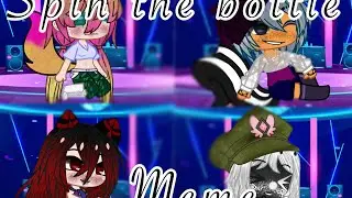 Spin the bottle Meme ~|Gacha Meme|~